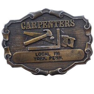 Carpenters Belt Buckle Local 191 York Pennsylvania Vintage Union Collectible